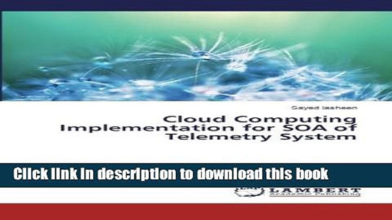 Read Cloud Computing Implementation for SOA of Telemetry System  Ebook Free
