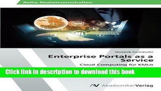 Download Enterprise Portals as a Service: Cloud Computing fÃ¼r KMUs (German Edition)  Ebook Online