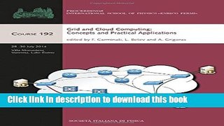 Download Grid and Cloud Computing: Concepts and Practical Applications (Proceedings of the