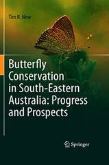 Butterfly Conservation in South-Eastern Australia Progress and Prospects Tim R New Ebook EPUB PDF
