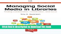 Read Managing Social Media in Libraries: Finding Collaboration, Coordination, and Focus (Chandos