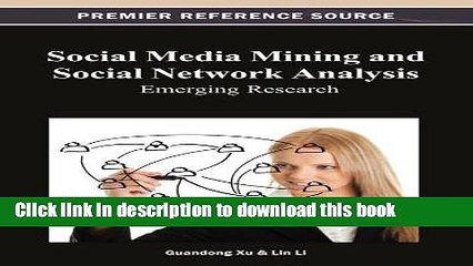 Download Social Media Mining and Social Network Analysis: Emerging Research Ebook Online