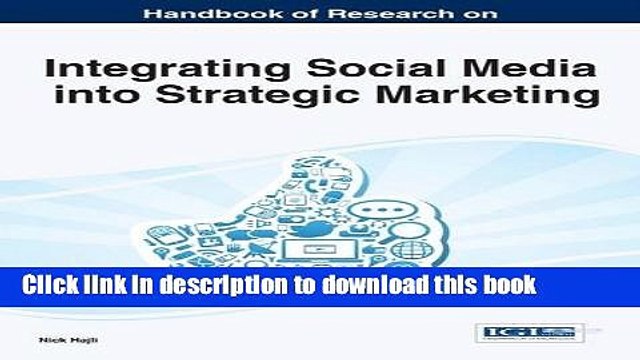 Read Handbook of Research on Integrating Social Media into Strategic Marketing (Advances in