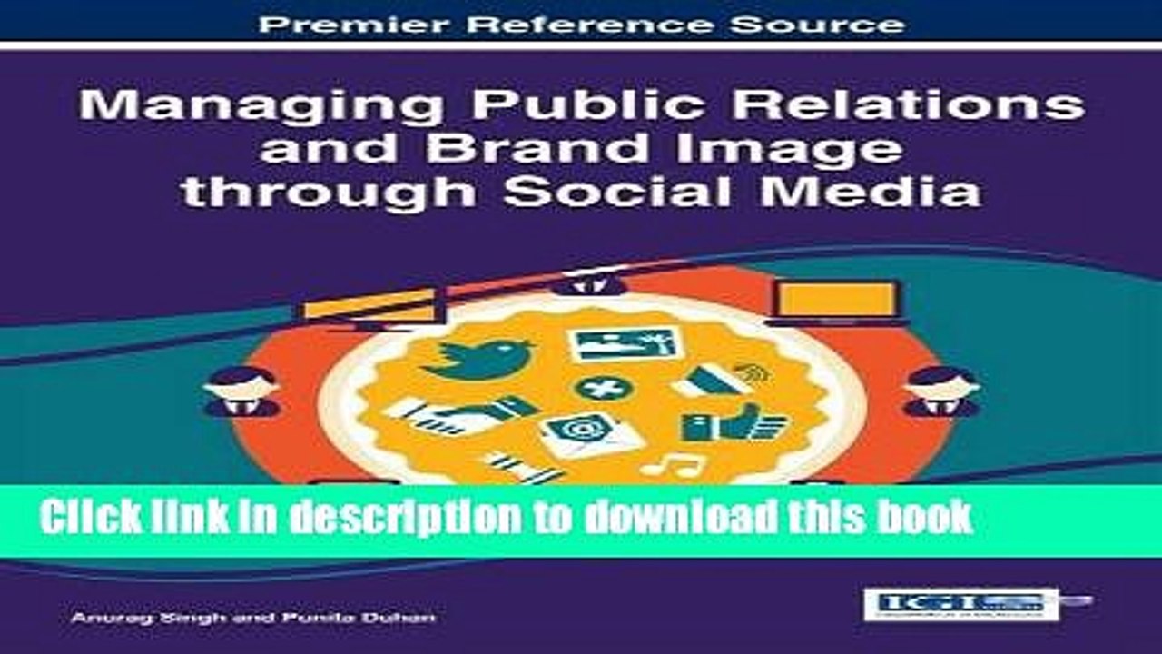 Read Managing Public Relations and Brand Image through Social Media (Advances in Marketing,