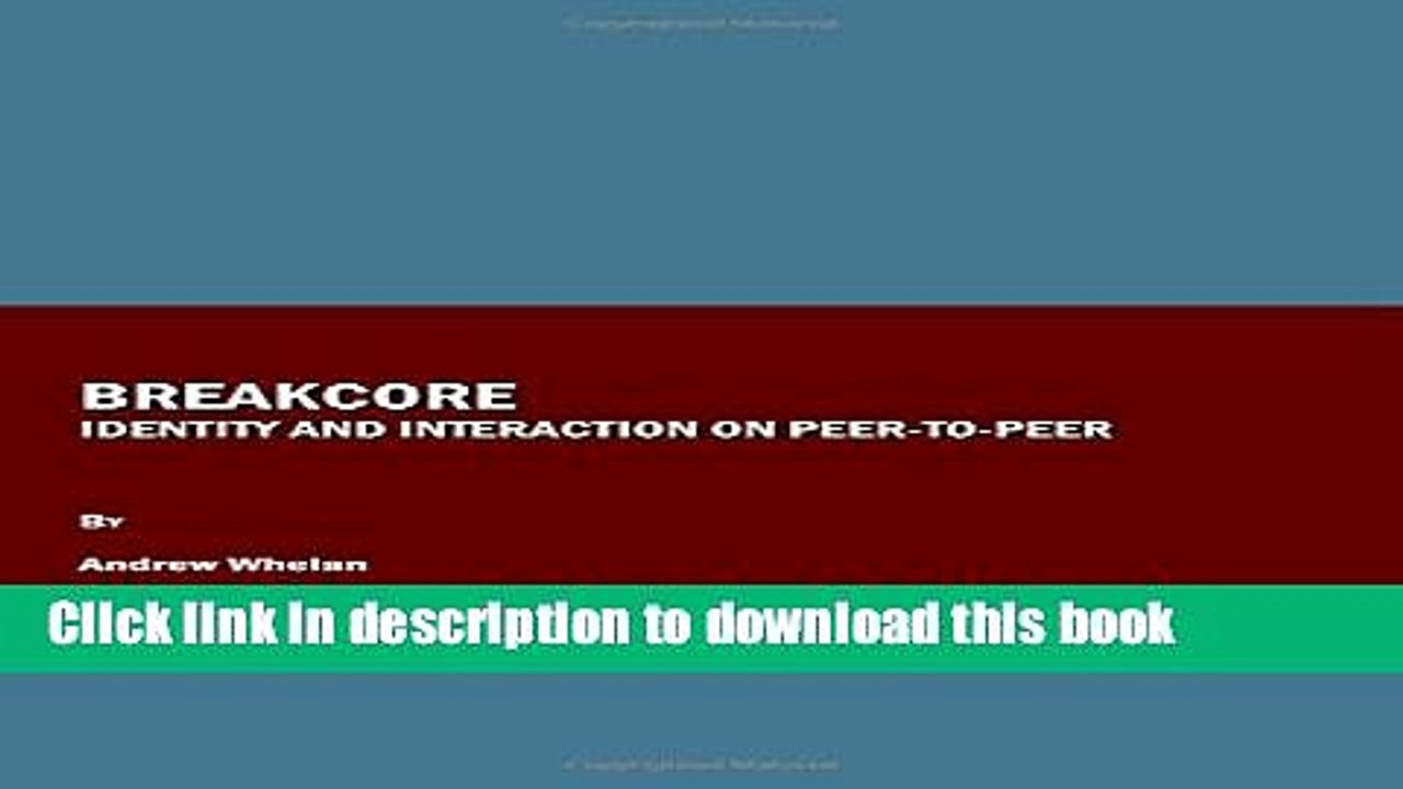 Read Breakcore: Identity and Interaction on Peer-to-Peer Ebook Free
