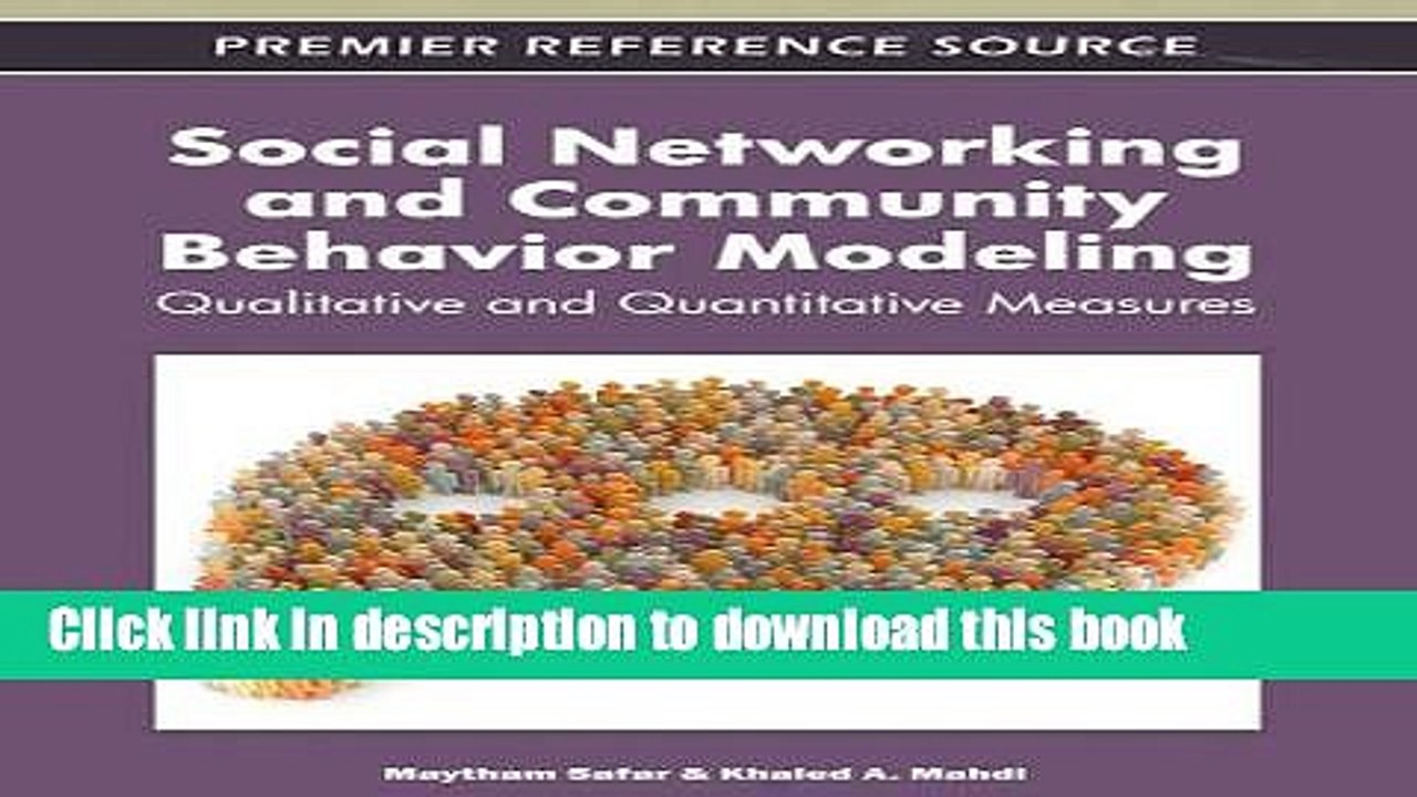 Read Social Networking and Community Behavior Modeling: Qualitative and Quantitative Measures