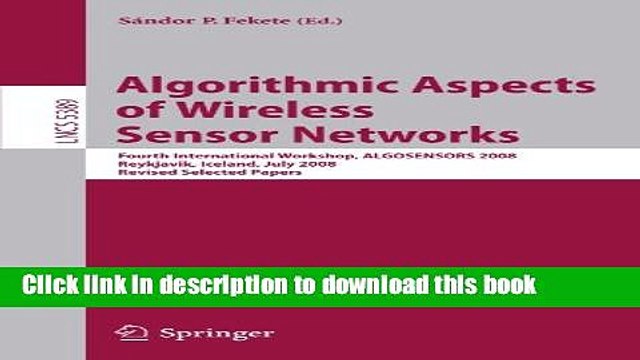 Read Algorithmic Aspects of Wireless Sensor Networks: Fourth International Workshop, ALGOSENSORS