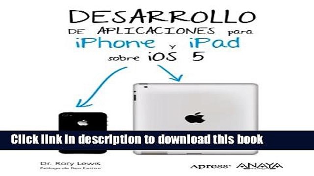 Read Desarrollo de aplicaciones para iPhone y iPhad sobre iOS 5 (Spanish Edition) Ebook Free