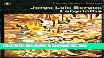 PDF Labyrinths: Selected Stories and Other Writings (Modern Classics) [Download] Online