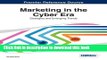 Read Marketing in the Cyber Era: Strategies and Emerging Trends (Advances in Marketing, Customer