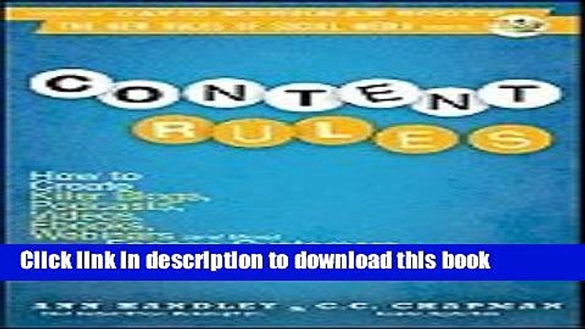 Read Content Rules: How to Create Killer Blogs, Podcasts, Videos, eBooks, Webinars (and More) That
