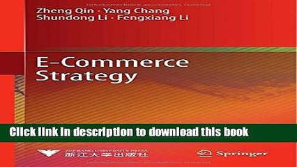 Download E-Commerce Strategy (Advanced Topics in Science and Technology in China)  PDF Free