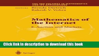Read Mathematics of the Internet: E-Auction and Markets (The IMA Volumes in Mathematics and its