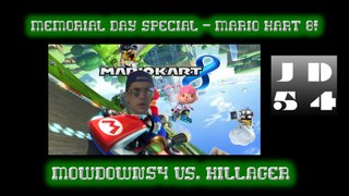 KILLAGER VS. MOWDOWN54 - Mario Kart 8 - 2016 Memorial Day Special