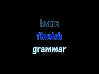 Finnish grammar 1: verbs