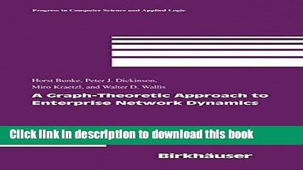 Read A Graph-Theoretic Approach to Enterprise Network Dynamics (Progress in Computer Science and