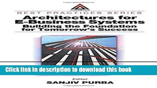Read Architectures for E-Business Systems: Building the Foundation for Tomorrow s Success Ebook