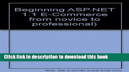 Read Beginning ASP.NET 1.1 E-Commerce from novice to professional)  Ebook Free