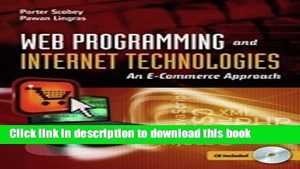 Download By Porter Scobey - Web Programming And Internet Technologies: An E-Commerce Approach (1st