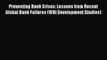 READ book Preventing Bank Crises: Lessons from Recent Global Bank Failures (WBI Development