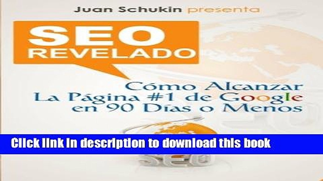 Download Seo Revelado: CÃ³mo Alcanzar La PÃ¡gina #1 De Google En 90 DÃ­as o Menos (Spanish
