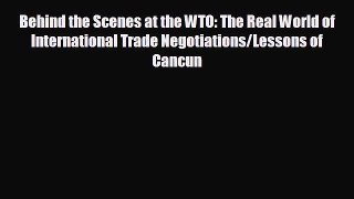 READ book Behind the Scenes at the WTO: The Real World of International Trade Negotiations/Lessons
