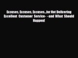 READ book Excuses Excuses Excuses...for Not Delivering Excellent Customer Service- –and What