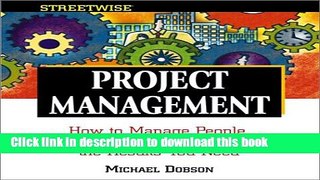 [PDF] Streetwise Project Management: How to Manage People, Processes, and Time to Achieve the