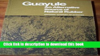 [PDF] Guayule: An Alternative Source of Natural Rubber Read Full Ebook
