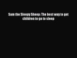 Download Sam the Sleepy Sheep: The best way to get children to go to sleep PDF Free