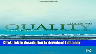[PDF] Quality: A Critical Introduction, Third Edition Read Online
