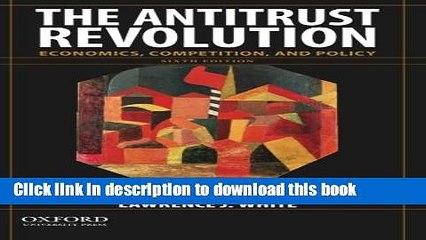 [PDF]  The Antitrust Revolution: Economics, Competition, and Policy  [Read] Online