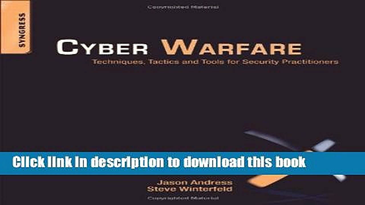Download Cyber Warfare: Techniques, Tactics and Tools for Security Practitioners Ebook Free