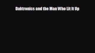READ book Daktronics and the Man Who Lit It Up#  DOWNLOAD ONLINE
