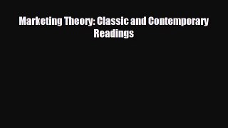 READ book Marketing Theory: Classic and Contemporary Readings#  FREE BOOOK ONLINE