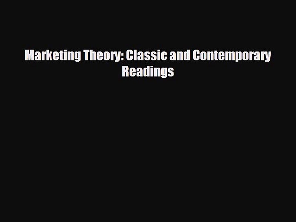READ book Marketing Theory: Classic and Contemporary Readings#  FREE BOOOK ONLINE