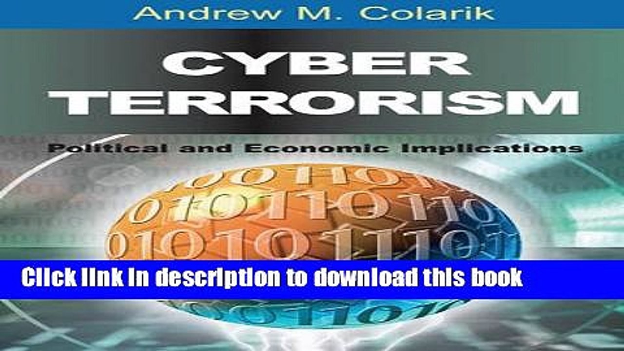 Read Cyber Terrorism: Political and Economic Implications Ebook Free