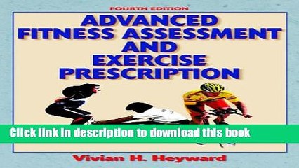 [Download] Advanced Fitness Assessment and Exercise Prescription [Read] Full Ebook