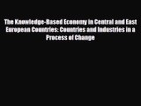 READ book The Knowledge-Based Economy in Central and East European Countries: Countries and