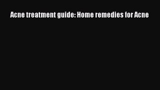 Download Acne treatment guide: Home remedies for Acne PDF Free