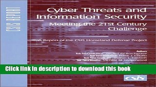 Read Cyber Threats and Information Security: Meeting the 21st Century Challenge (CSIS Report) PDF