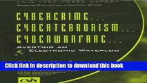 Read Cybercrime, Cyberterrorism, Cyberwarfare: Averting an Electronic Waterloo (CSIS Reports)