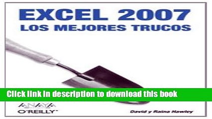 Read Excel 2007/ Excel Hacks: Los mejores trucos/ Tips   Tools for Streamlining Your Spreadsheets