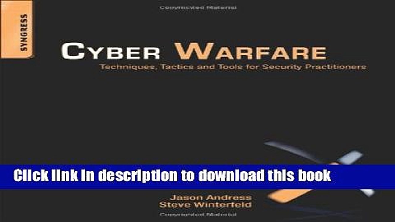Read Cyber Warfare: Techniques, Tactics and Tools for Security Practitioners  PDF Online