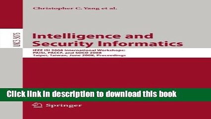 Read Intelligence and Security Informatics: IEEE ISI 2008 International Workshops: PAISI, PACCF
