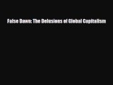 READ book False Dawn: The Delusions of Global Capitalism#  FREE BOOOK ONLINE