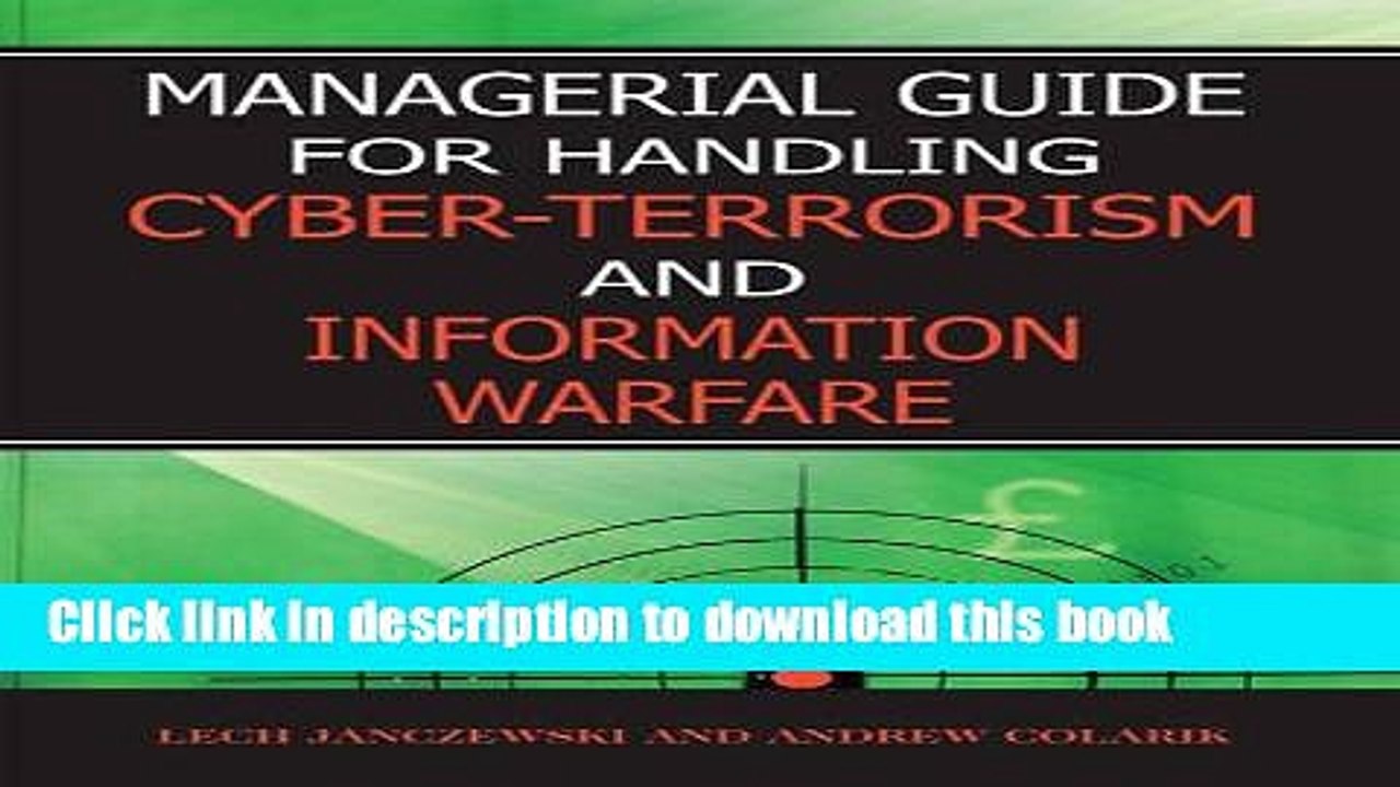 Download Managerial Guide for Handling Cyber-Terrorism and Information Warfare PDF Free