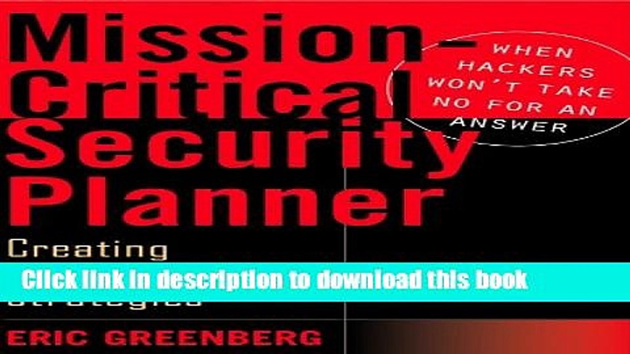 Download Mission-Critical Security Planner: When Hackers Won t Take No for an Answer Ebook Free