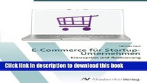 Read E-Commerce fÃ¼r Startup-Unternehmen: Konzeption und Realisierung (German Edition) [Paperback]