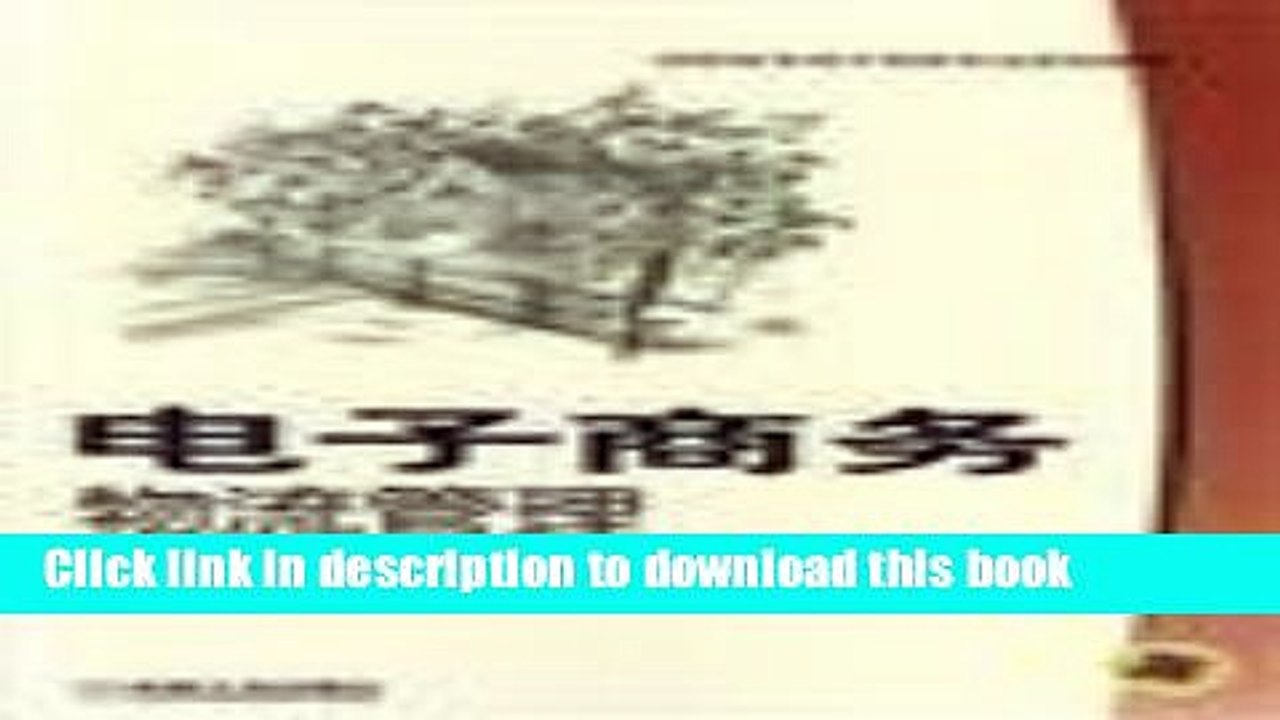 Read E-Commerce Logistic Management(second edition higher vocational and professional e-business